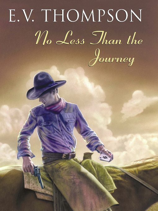 Title details for No Less than the Journey by E. V. Thompson - Available